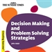 Decision Making and Problem Solving Strategies