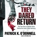 They Dared Return