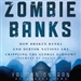 Zombie Banks