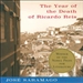 The Year of the Death of Ricardo Reis