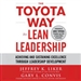 The Toyota Way to Lean Leadership