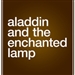 Aladdin and the Enchanted Lamp