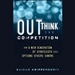 Outthink the Competition