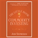 The Little Book of Commodity Investing
