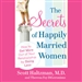 The Secrets of Happily Married Women