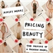 Pricing Beauty: The Making of a Fashion Model