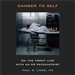 Danger to Self: On the Front Line with an ER Psychiatrist