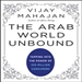 The Arab World Unbound