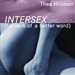 Intersex (For Lack of a Better Word)