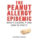 The Peanut Allergy Epidemic