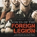 Voices of the Foreign Legion