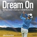 Dream On: One Hack Golfer's Challenge to Break Par in a Year