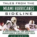 Tales from the Miami Hurricanes Sideline