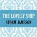The Lovely Ship