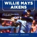 Willie Mays Aikens: Safe at Home
