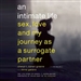 An Intimate Life: Sex, Love, and My Journey as a Surrogate Partner