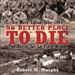 No Better Place to Die