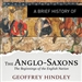 A Brief History of the Anglo-Saxons