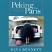 Peking to Paris: Life and Love on a Short Drive Around Half the World