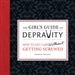 The Girl's Guide to Depravity