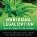 Marijuana Legalization: What Everyone Needs to Know