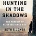 Hunting in the Shadows
