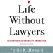 Life Without Lawyers: Restoring Responsibility in America