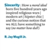 Sincerity: How a Moral Ideal Born Five Hundred Years Ago Inspired Religious Wars, Modern Art, Hipster Chic