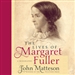The Lives of Margaret Fuller: A Biography