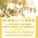 High on the Hog: A Culinary Journey from Africa to America