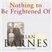 Nothing to Be Frightened Of