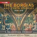 The Borgias and Their Enemies: 1431-1519