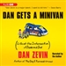 Dan Gets a Minivan: Life at the Intersection of Dude and Dad