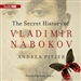 The Secret History of Vladimir Nabokov