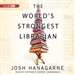 The World's Strongest Librarian