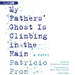 My Father's Ghost Is Climbing in the Rain