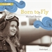 Born to Fly