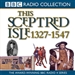 This Sceptred Isle, Volume 3: 1327-1547 The Black Prince to Henry V