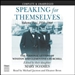Speaking for Themselves: Volume 2