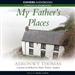 My Father's Places