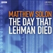 The Day that Lehman Died