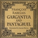 Gargantua & Pantagruel