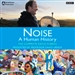 Noise: A Human History - The Complete Series