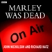 Marley was Dead