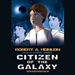Citizen of the Galaxy