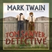 Tom Sawyer, Detective