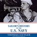 A Sailor's History of the U.S. Navy