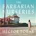 The Barbarian Nurseries