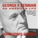 George F. Kennan: An American Life