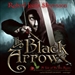 The Black Arrow: A Tale of the Two Roses